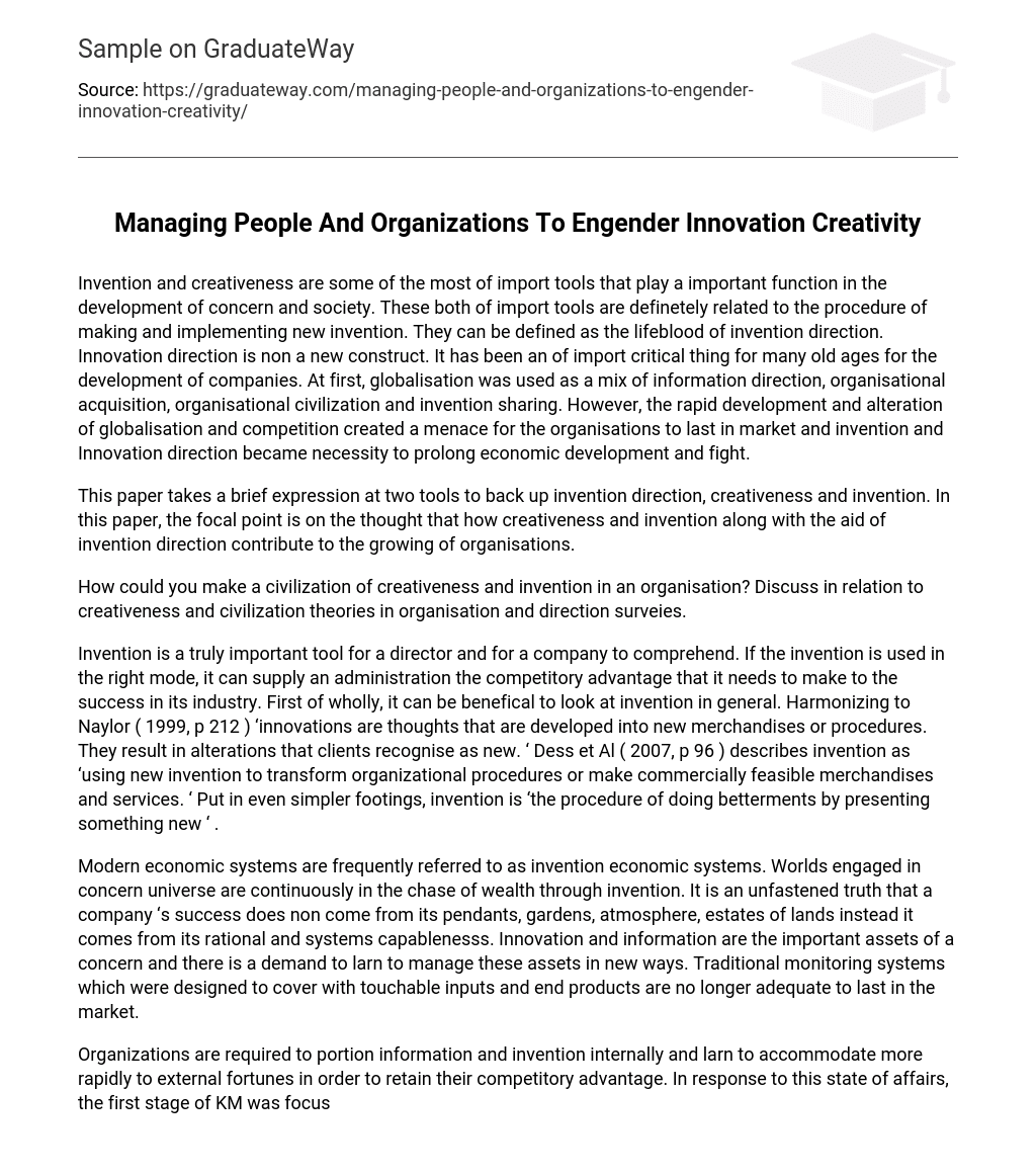 Managing People And Organizations To Engender Innovation Creativity