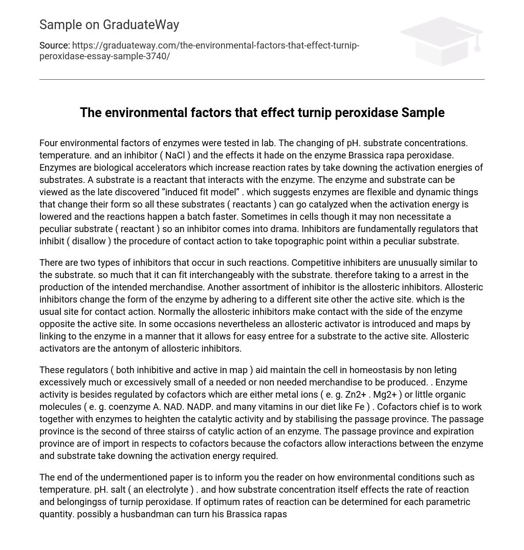 The environmental factors that effect turnip peroxidase Sample